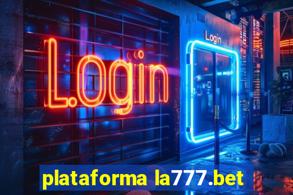 plataforma la777.bet